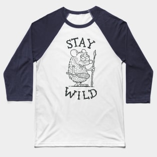 Stay Wild Baseball T-Shirt